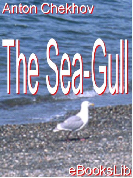 Title details for The Sea-Gull by Anton Chekhov - Available